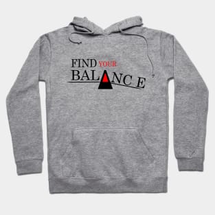 find your balance Hoodie